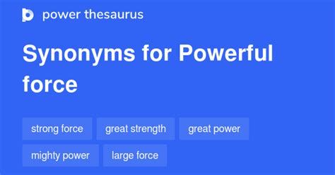 powerful force synonym.